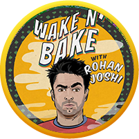 Rohan Joshi - Wake N Bake